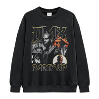 Party Up By Dmx Sweatshirt