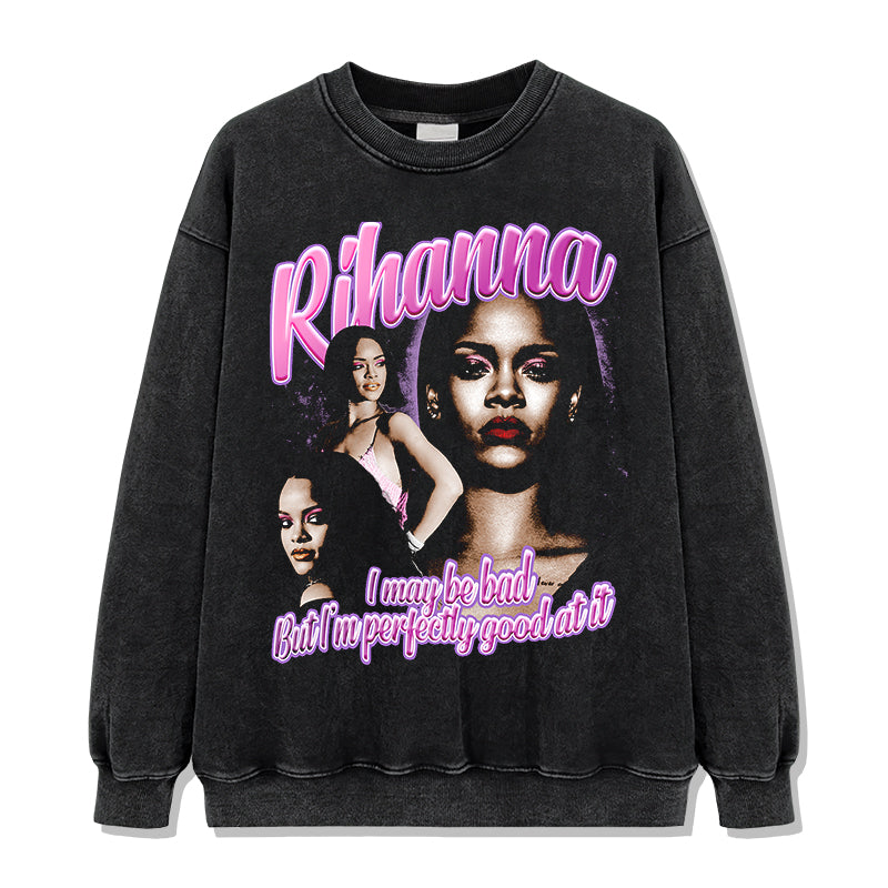 I may be bad but I'm perfectly good at it By Rihanna Sweatshirt - view 2