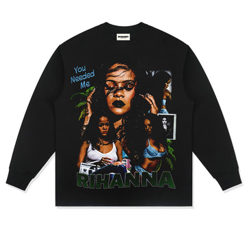 RIHANNA "YOU NEEDED ME"  SWEATSHIRT 2024