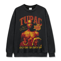 Only God Can Judge Me  By Tupac Shakur Sweatshirt