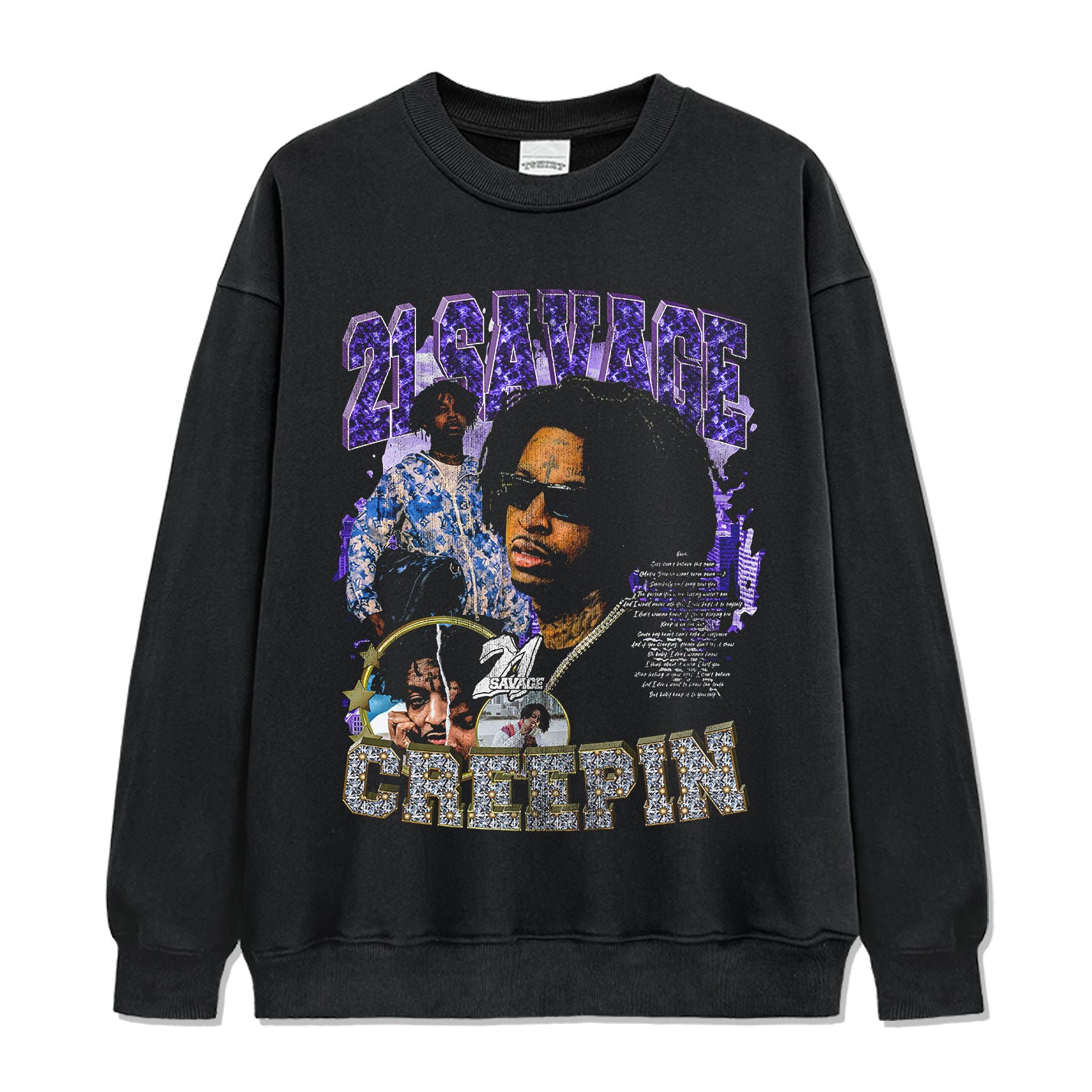 Creepin By 21 Savage Sweatshirt