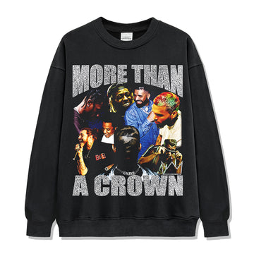 More Than A Crown Sweatshirt