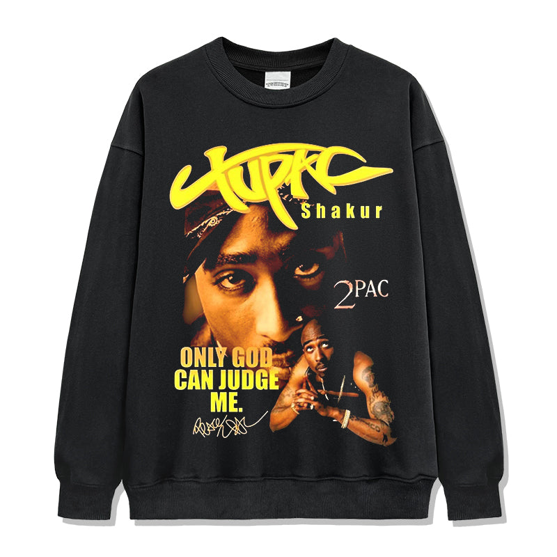 Only God Can Judge Me  By Tupac Shakur Signature Sweatshirt