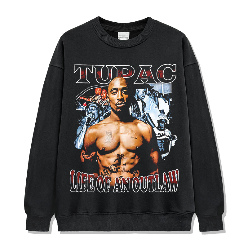 Life Of An Outlaw By Tupac Shakur Sweatshirt