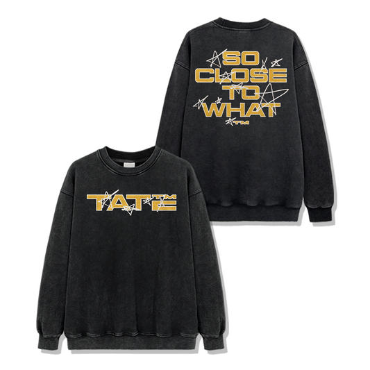 Tate McRae "So Close to What" Sweatshirt