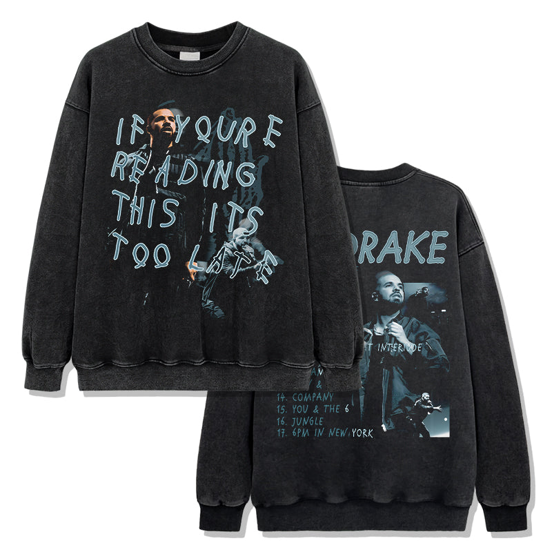 If you're reading this its too late By Drake Sweatshirt - view 2