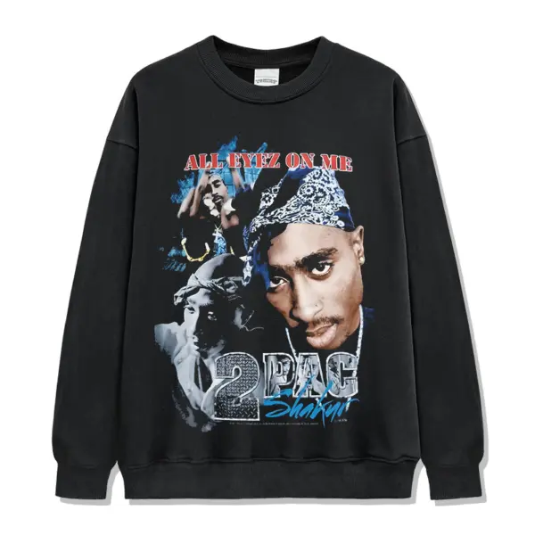 All Eyez On Me By Tupac Shakur Sweatshirt