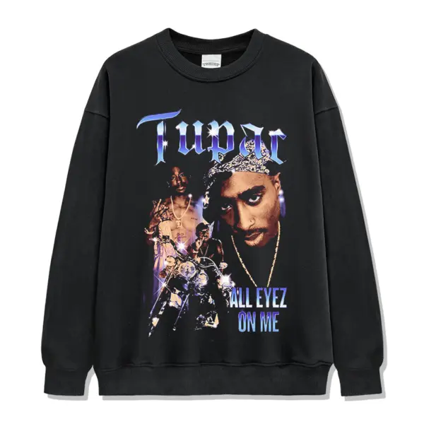 All Eyez On Me By Tupac Shakur Sweatshirt