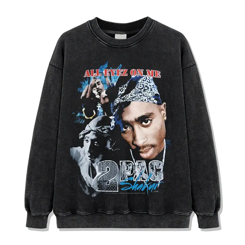 All Eyez On Me By Tupac Shakur Sweatshirt