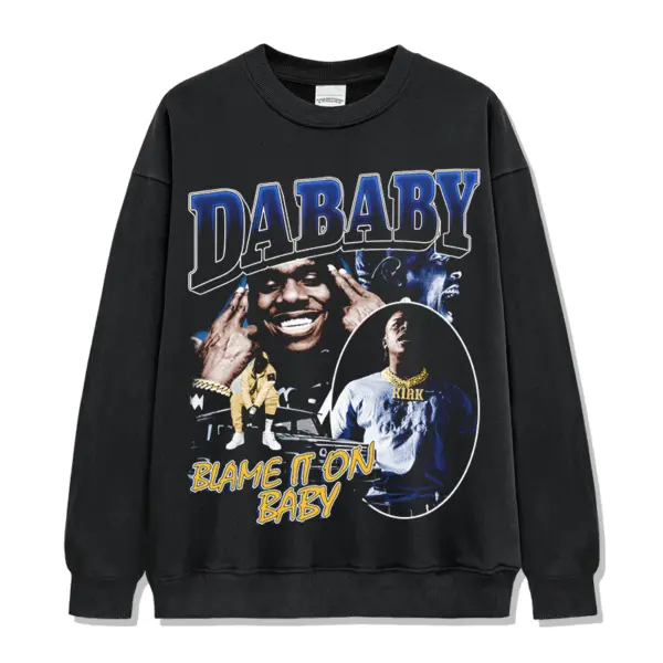 Blame It On Baby By DaBaby Sweatshirt
