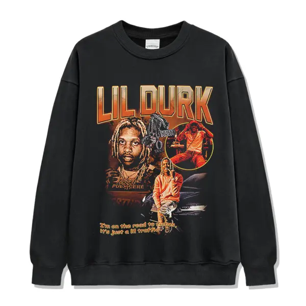 I Am on the Road to Riches,its Just a Lil Traffic by Lil Durk Sweatshirt