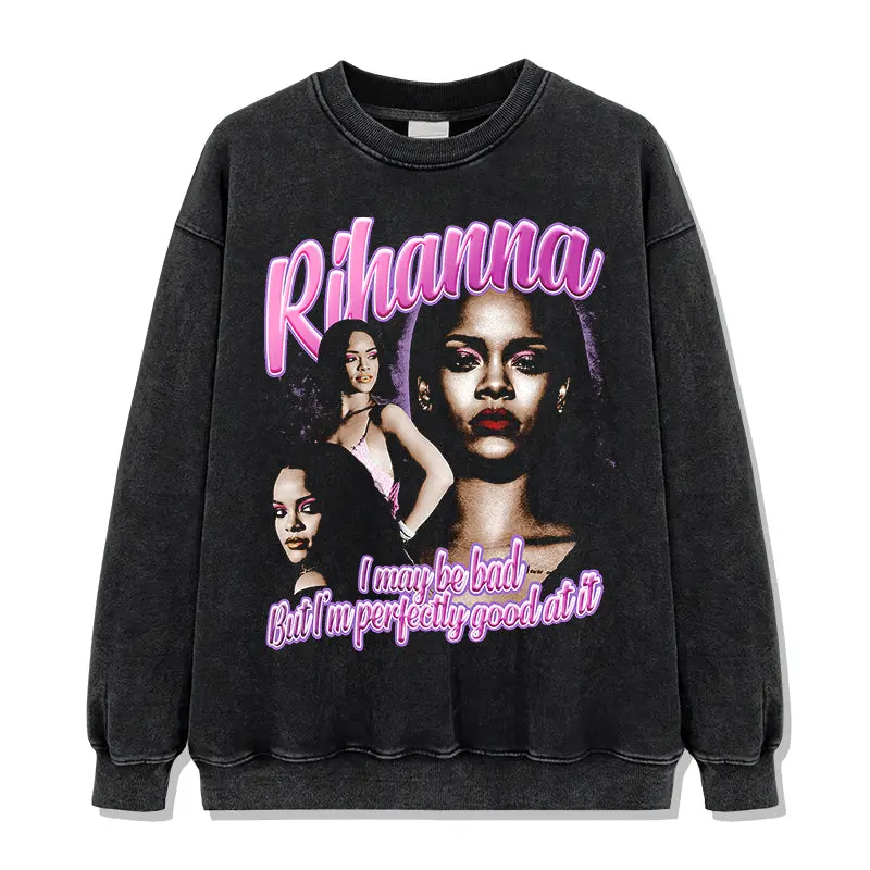 I may be bad but I'm perfectly good at it By Rihanna Sweatshirt - view 2