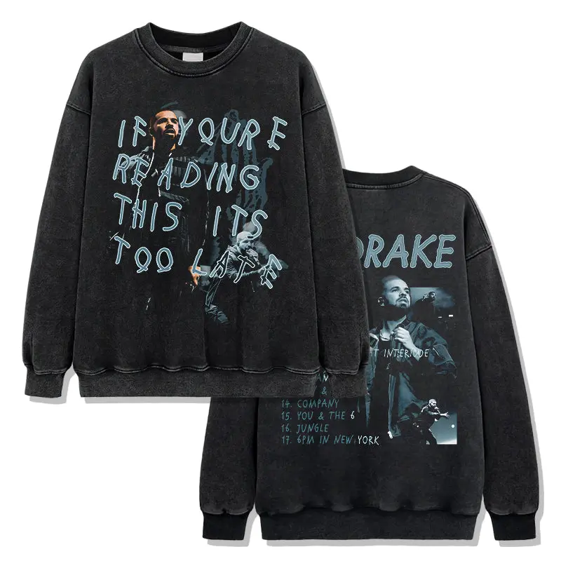 If you're reading this its too late By Drake Sweatshirt - view 2