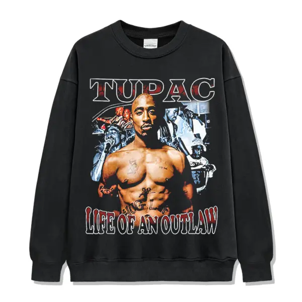 Life Of An Outlaw By Tupac Shakur Sweatshirt