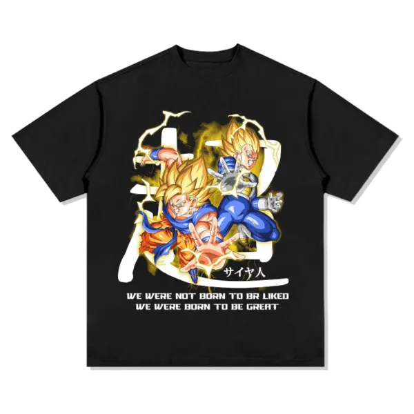 We were not born to be real, we were born to be great Dragon Ball "Anime" TEE